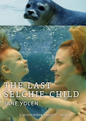 Cover of The Last Selchie Child by Jane Yolen