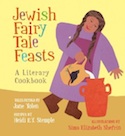 Cover of Jewish Fairy Tale Feasts by Jane Yolen and Heidi E Y Stemple