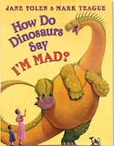 Cover of How Do Dinosaurs Say I'm Mad by Jane Yolen