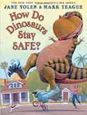 Cover of How Do Dinosaurs Stay Safe by Jane Yolen