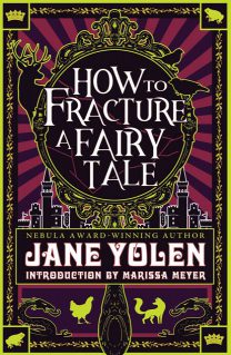Cover of How to Fracture a Fairy Tale by Jane Yolen