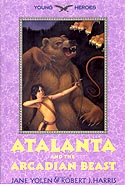 Cover of Atalanta and the Arcadian Beast by Jane Yolen and Robert J Harris