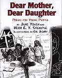 Cover of Dear Mother, Dear Daughter by Jane Yolen and Heidi E Y Stemple