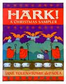 Cover of Hark: A Christmas Sampler by Jane Yolen and Tomie dePaola, Musical Arrangements by Adam Stemple