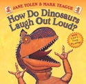 Cover of How Do Dinosaurs Laugh Out Loud? by Jane Yolen and Mark Teague