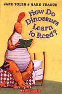 Cover of How Do Dinosaurs Learn to Read by Jane Yolen and Mark Teague