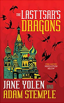 Cover of The Last Tsar's Dragons by Jane Yolen and Adam Stemple