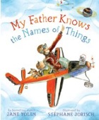 Cover of My Father Knows the Names of Things by Jane Yolen