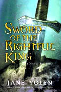 Cover of Sword of the Rightful King by Jane Yolen