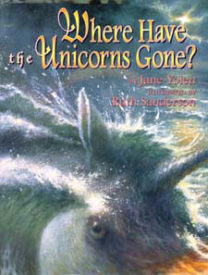 Cover of Where Have the Unicorns Gone? by Jane Yolen