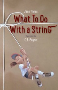 Cover of What to Do with a String by Jane Yolen